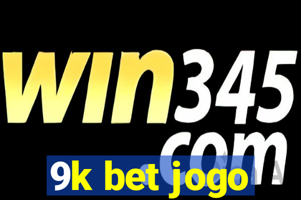 9k bet jogo